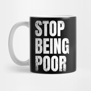 Stop Being Poor Fanart Original Aesthetic Tribute 〶 Mug